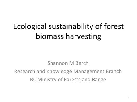 Ppt Ecological Sustainability Of Forest Biomass Harvesting Powerpoint