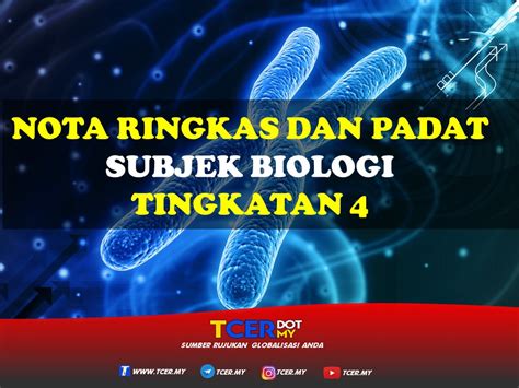 KOLEKSI NOTA RINGKAS SUBJEK BIOLOGI TINGKATAN 4  TCER.MY