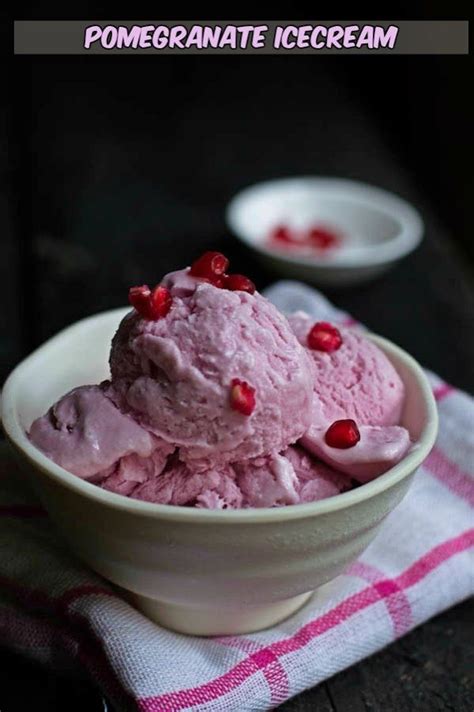 Pomegranate Ice Cream Guest Post By Alkajena Cooking With Sapana