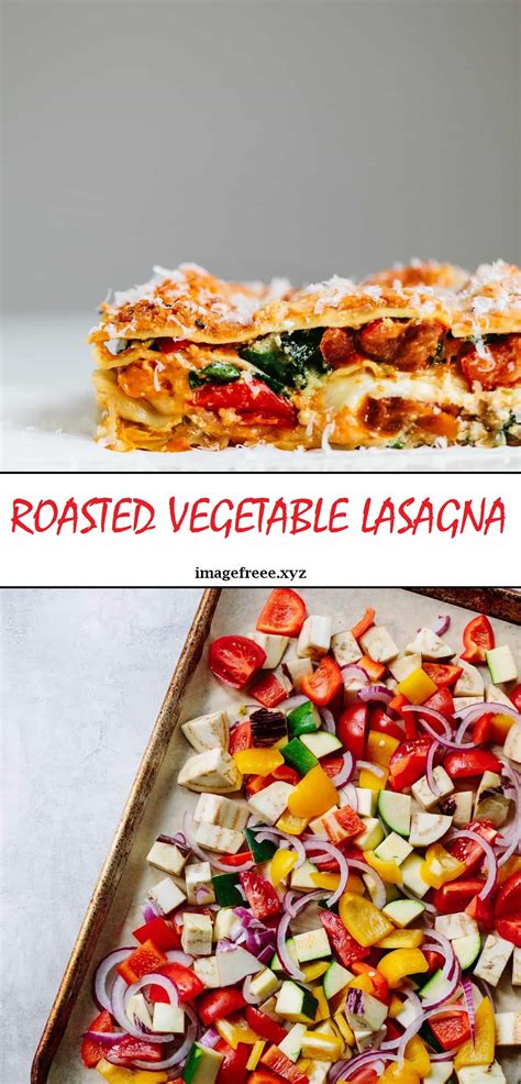 ROASTED VEGETABLE LASAGNA | Roasted vegetable lasagna, Vegetable lasagna recipes, Vegetable lasagna