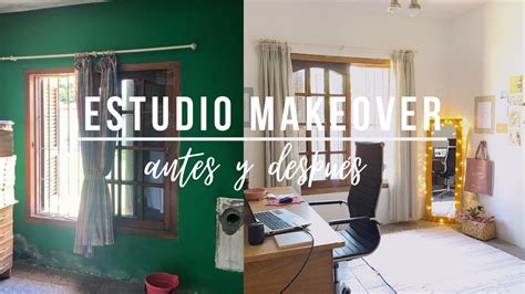 Rehaciendo Mi Habitaci N La Transformo En Estudio Makeover Tour