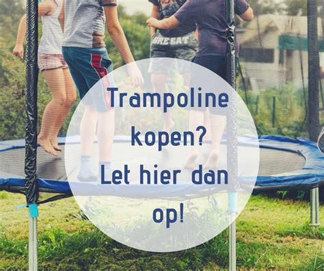 Een Trampoline Kopen Voor Kinderen Hier Op Letten Vanzussies