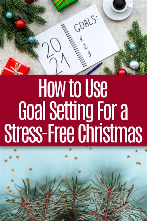 How To Use Goal Setting To Create A Stress Free Christmas The Stress