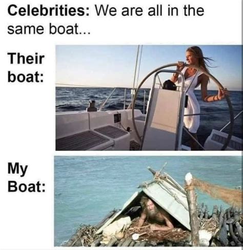 Celebrities We Are All In The Same Boat Their Boat My Boat Meme Shut Up And Take My Money