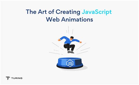 Mastering The Art Of Creating Javascript Web Animations