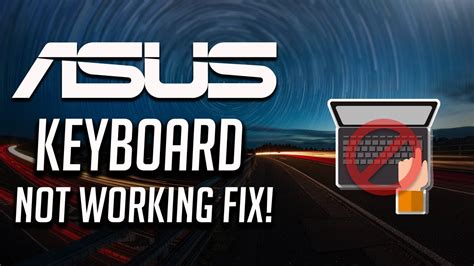 Fix Asus Keyboard Not Working Windows 1087 3 Solutions 2020
