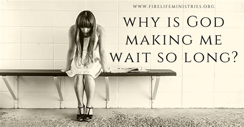 Why Is God Making Me Wait So Long — How To Have A Relationship With God