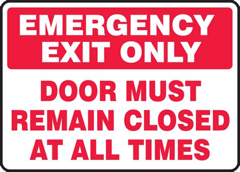 Emergency Exit Only Door Must Closed At All Times Safety Sign Mext