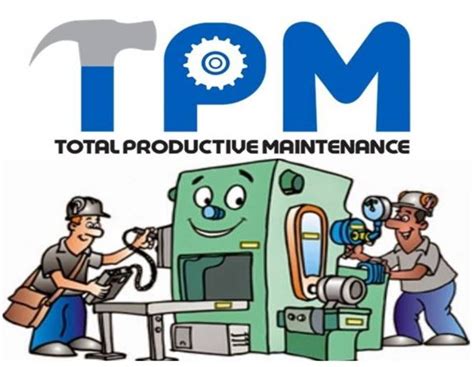 Total Productive Maintenance Tpm Help Company To Improve Their
