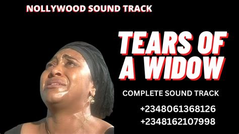 Free Nollywood Sound Track Sorrowful Epic Sound Track Tears Of A Widow