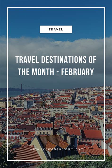 Travel destinations of the month - February | Travel destinations, Travel travel destinations ...