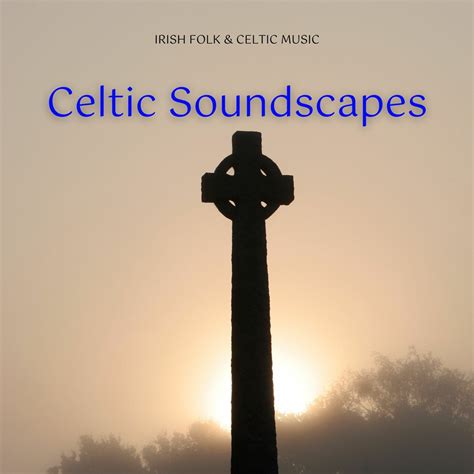 ‎celtic Soundscapes By Irish Folk And Celtic Music On Apple Music