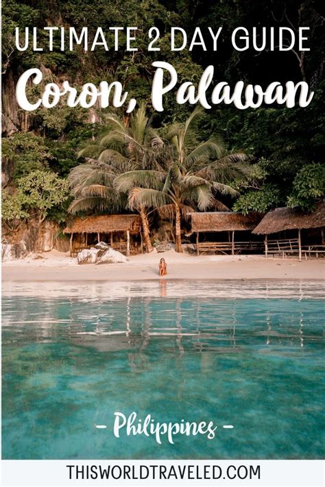 Top Things To Do In Coron Philippines A 2 Day Itinerary This World