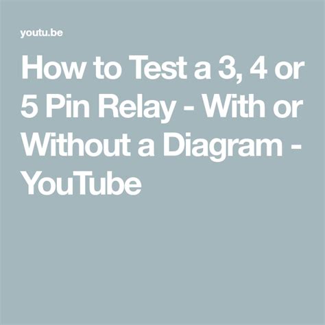 How To Test A 3 4 Or 5 Pin Relay With Or Without A Diagram Youtube