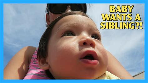 Baby Wants A Sibling Youtube