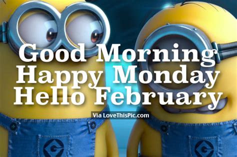 Good Morning Happy Monday Hello February Pictures Photos And Images