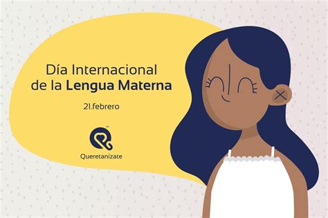 Día Internacional De La Lengua Materna Queretanízate