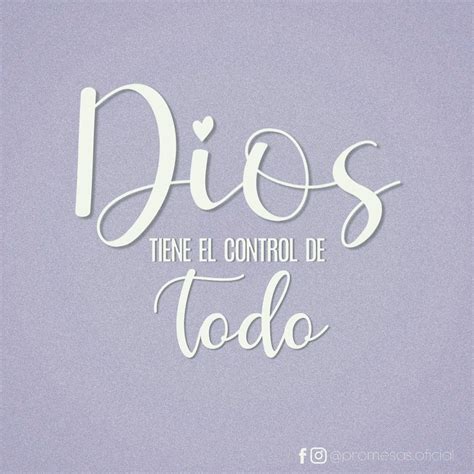 Dios Tiene El Control De Todo Palabra De Vida Frases Bonitas Citas