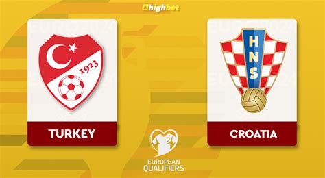 Turkey Vs Croatia Highbet Euro Qualification Pre Match Analysis Highbet Blog