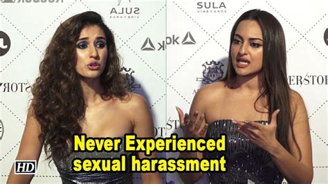 Sonakshi Disha On Sexual Harassment Never Experienced In Life Youtube