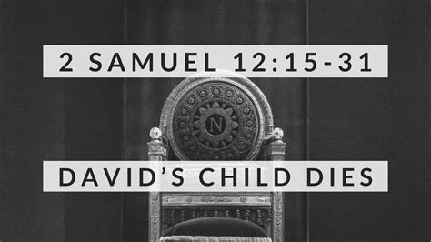 2 Samuel 1215 31 Davids Child Dies Youtube