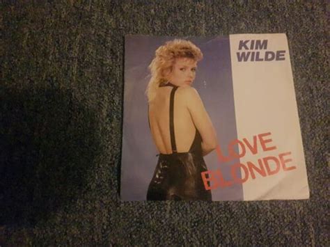 Kim Wilde Love Blonde 7 Inch Vinyl Netherlands Rak 1983 Pic Sleeve 0061651857 Ebay