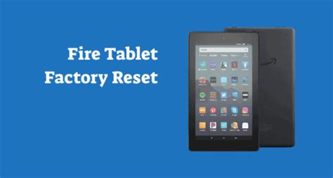 How To Soft Reset And Factory Reset Amazon Fire Tablet