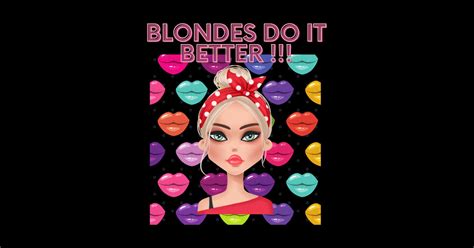 blondes do it better blondes do it better sticker teepublic