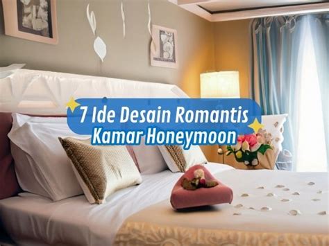 7 Ide Baru Dekorasi Kamar Hotel Honeymoon Yang Romantis Bukit Vista