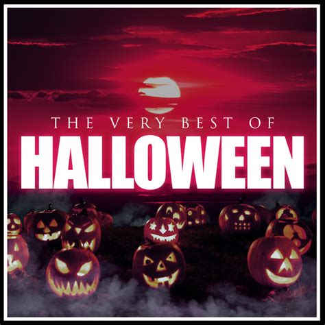The Very Best Of Halloween Compilation By Halloween All Stars Spotify