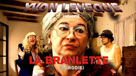La Branlette Parodie Youtube