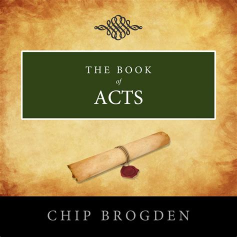 The Book of Acts - ChipBrogden.com
