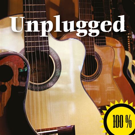 100 Unplugged 2015 Compilation By Various Artists Spotify