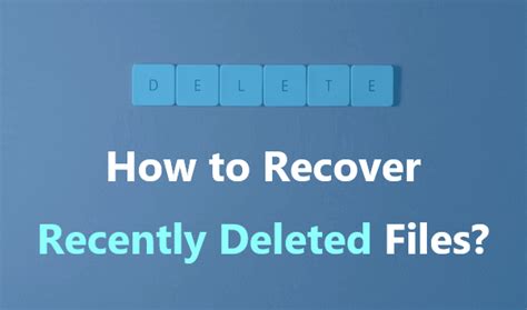 How To Recover Recently Deleted Files In Windows