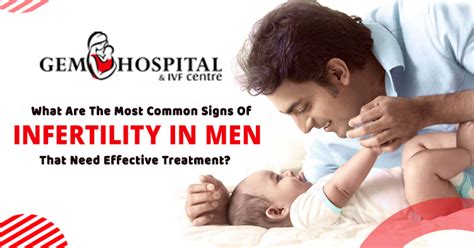 What Are The Most Common Signs Of Infertility In Men That Need