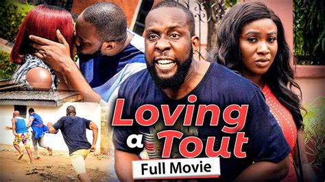 Loving A Tout New Movie Ray Emodi And Sonia Uche 2021 Latest Nigerian Nollywood Full Movie Youtube