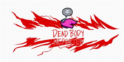 Report calls an emergency meeting when used near a crewmate 's dead body. HD Among Us Pink Character Reported Dead Body PNG | Citypng