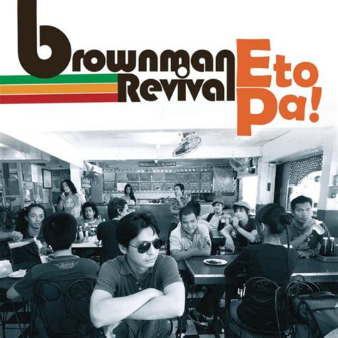 Brownman Revival Pinakamagandang Tanawin Lyrics Musixmatch