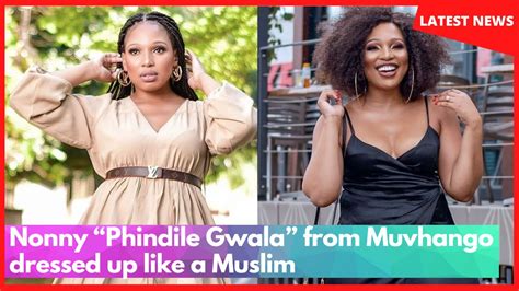 Nonny “phindile Gwala” From Muvhango Dressed Up Like A Muslim Youtube