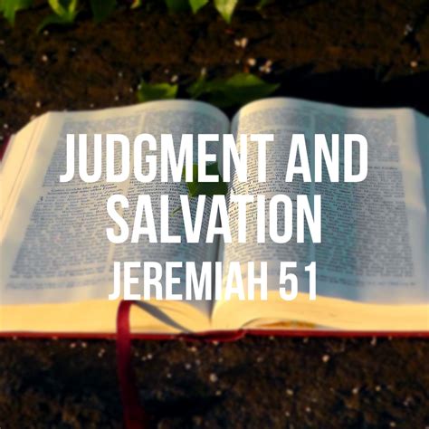 Jeremiah 51 Judgment And Salvation God Centered Life