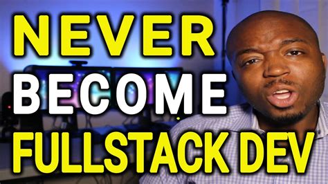 Never Become A Full Stack Web Developer Youtube