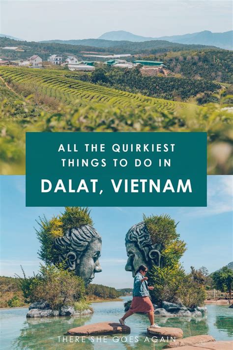 All The Quirkiest Things To Do In Dalat Where To Go Eat Stay And