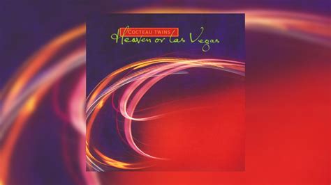 Revisiting Cocteau Twins ‘heaven Or Las Vegas 1990 Retrospective Tribute