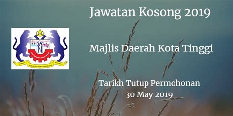 So if you're going to kota tinggi, be sure to visit these food houses! Majlis Daerah Kota Tinggi Jawatan Kosong MDKT 30 May 2019 ...