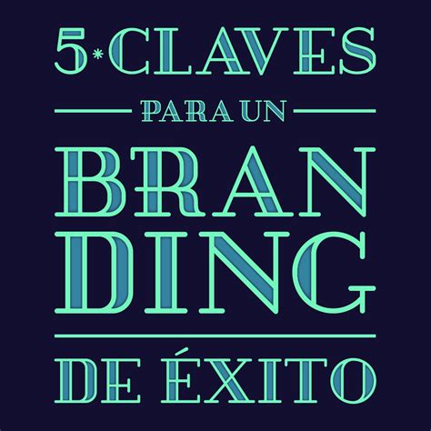 5 Claves Para Un Branding Exitoso Infografía Cosas Visuales