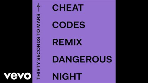 thirty seconds to mars dangerous night cheat codes remix audio youtube music