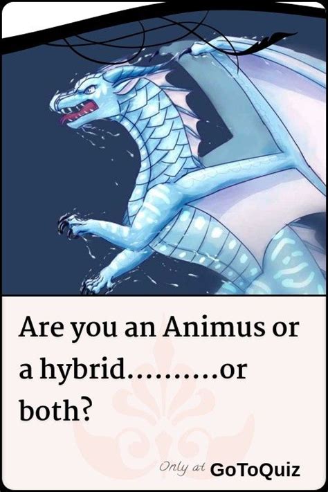 Are You An Animus Or A Hybridor Both My Result Dragons