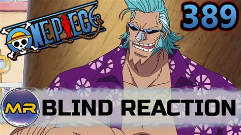One Piece Episode 389 Blind Reaction That Is Sick Youtube
