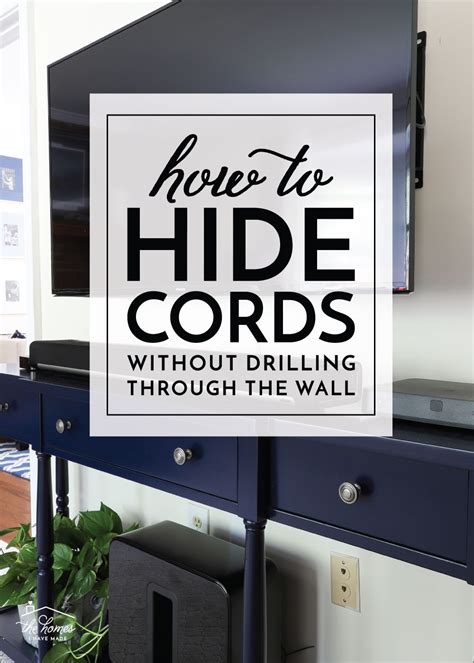 How To Hide Cords Without Drilling Through The Wall Hide Cords Hide