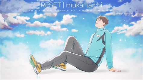And we defy it by running. Piano ver Reset (Run With The Wind ED) - Mukai Taichi ...